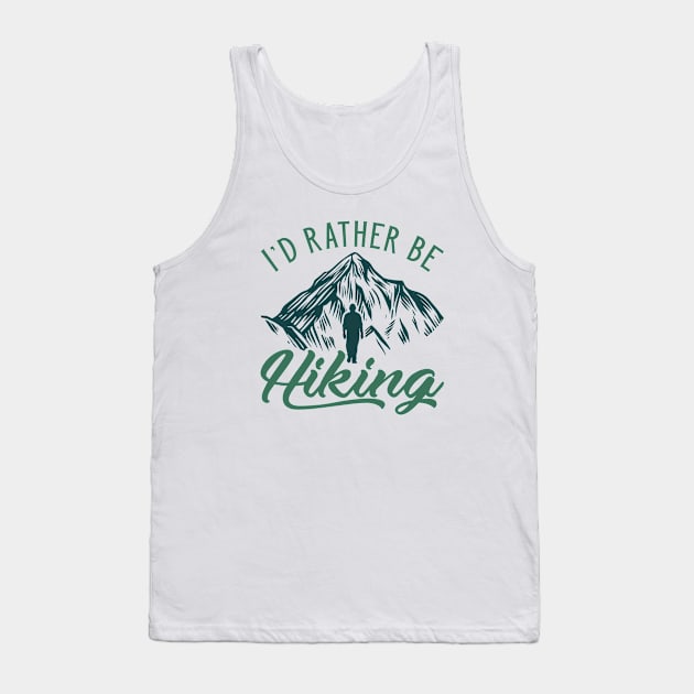 I’d Rather Be Hiking Tank Top by LuckyFoxDesigns